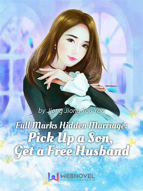 hidden marriage online|Full Marks Hidden Marriage: Pick Up a Son, Get a Free Husband.